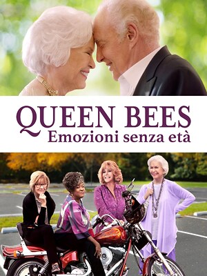 Queen Bees - Emozioni senza età - RaiPlay